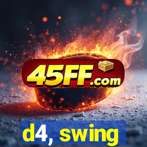 d4, swing